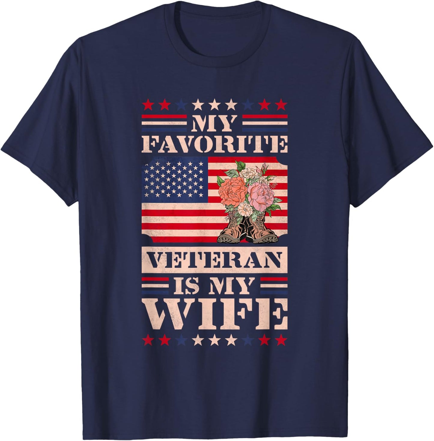 My Favorite Veteran Is My Wife, Veteran's Day T-Shirt - T-Shirt | Navy
