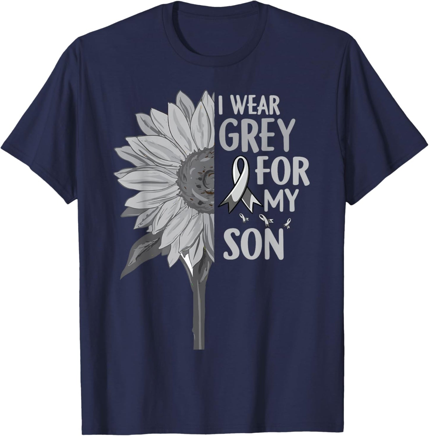 I Wear Grey For My SON Sunflower Brain Cancer Awareness T-Shirt - T-Shirt | Navy