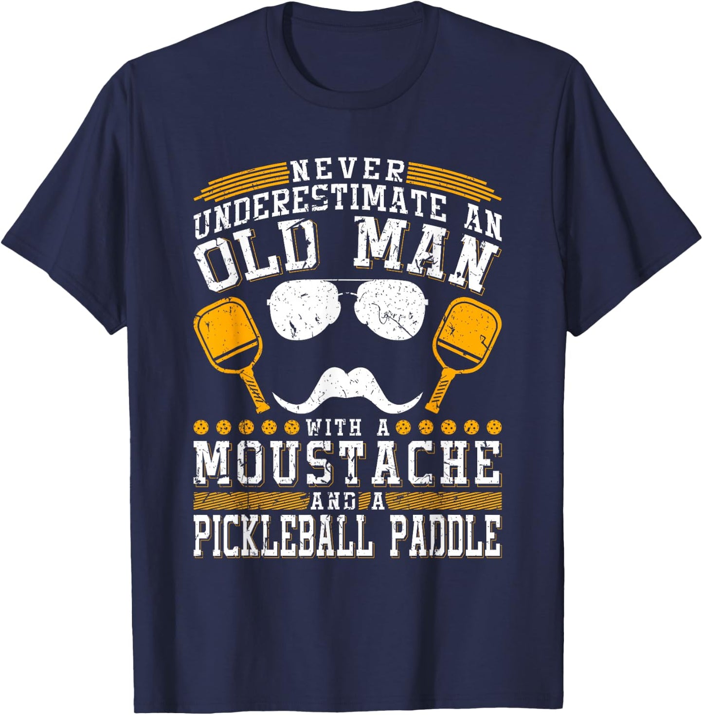 Never Underestimate An Old Man With A Pickleball Paddle T-Shirt - T-Shirt | Navy