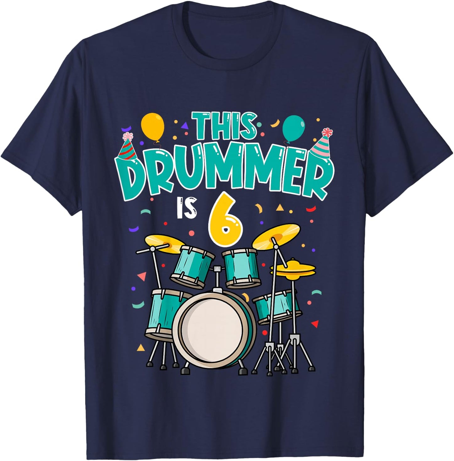 6 Years Old Drummer 6th Birthday Drum Set Drumming T-Shirt - T-Shirt | Navy
