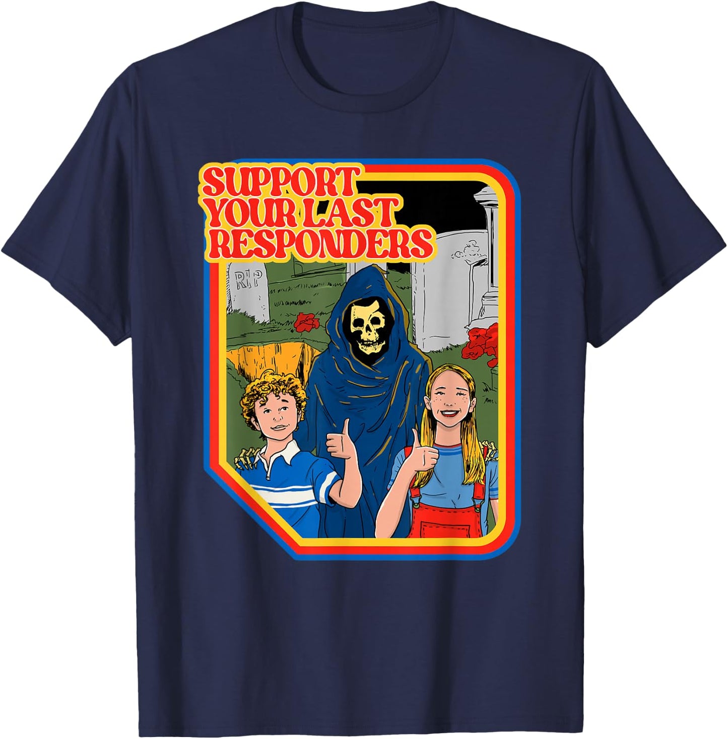 Support Your Last Responders Shirt - Last Responder T-Shirt - T-Shirt | Navy
