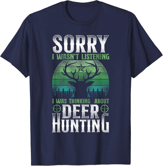 Buck Deer Hunting Hunter Vintage Retro Sorry I Wasn'T T-Shirt - T-Shirt | Navy