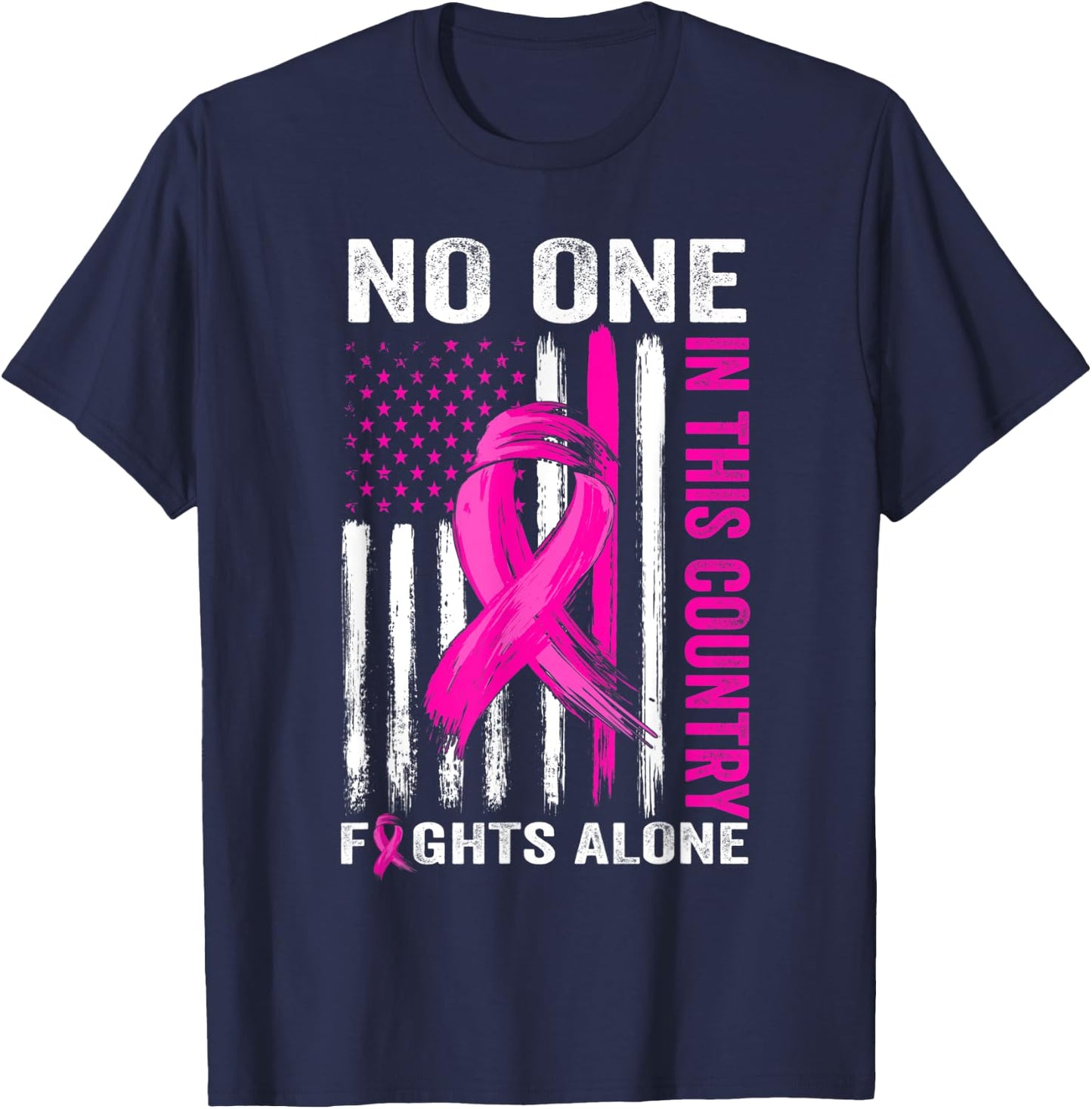 No One Fight Alone Breast Cancer Warrior US Flag Pink Ribbon T-Shirt - T-Shirt | Navy