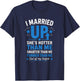 I Married Up T-Shirt - T-Shirt | Navy