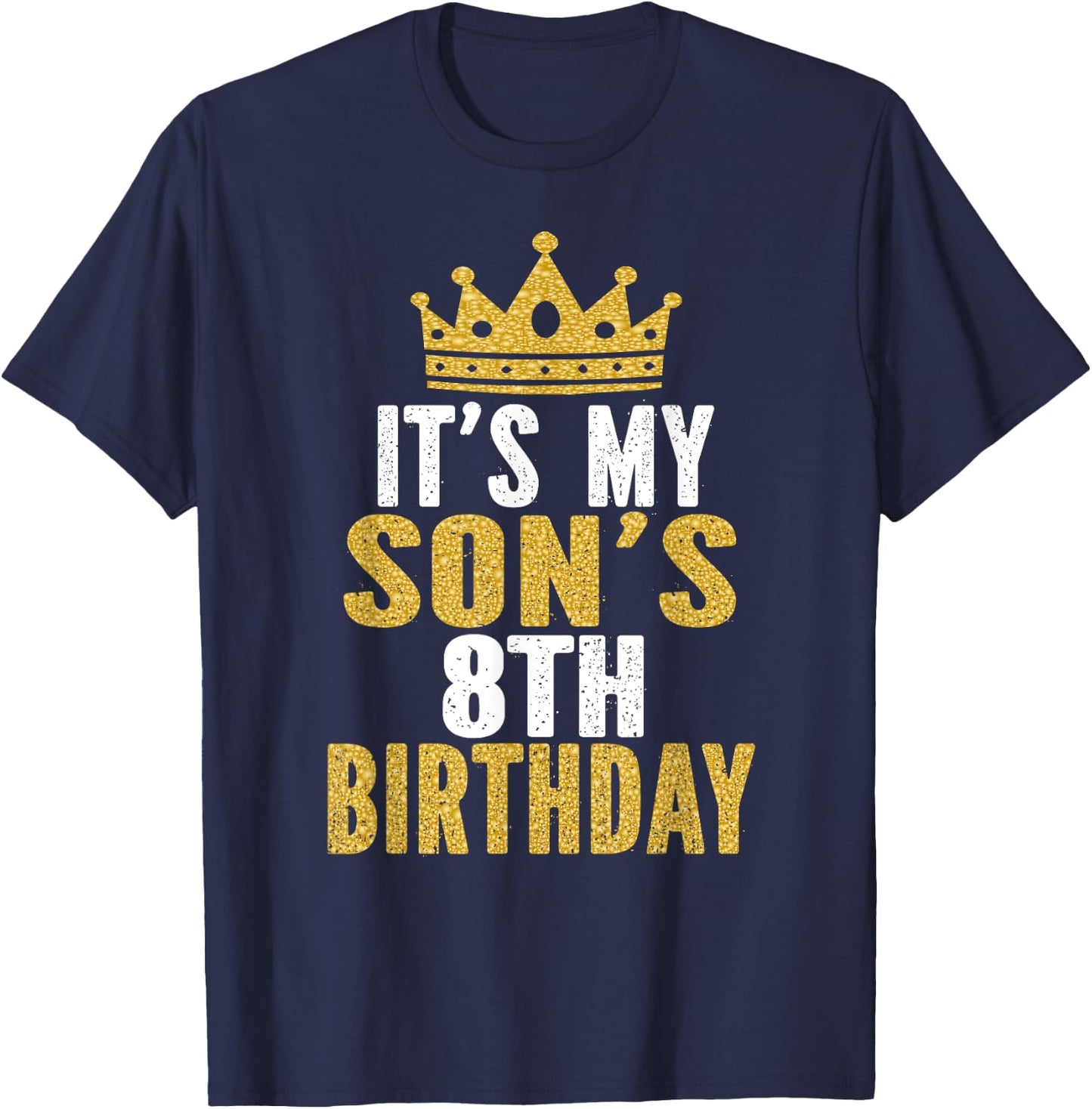 It's My Son's 8th Birthday 8 Years Old Boy T-Shirt - T-Shirt | Navy