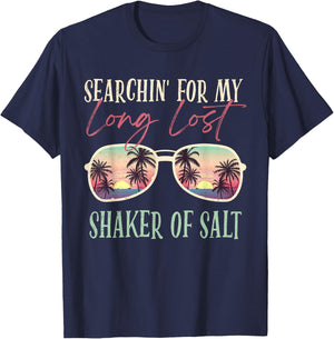 Funny Searching For My Long Lost Shaker Of Salt Shaker T-Shirt - T-Shirt | Navy