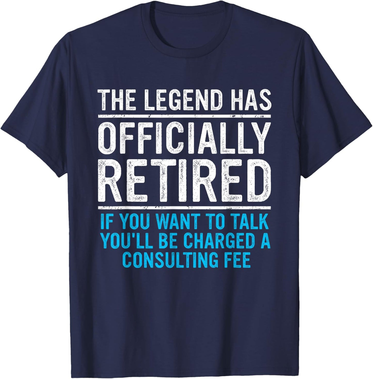 The Legend Has Officially Retired Father - Funny Retirement T-Shirt - T-Shirt | Navy