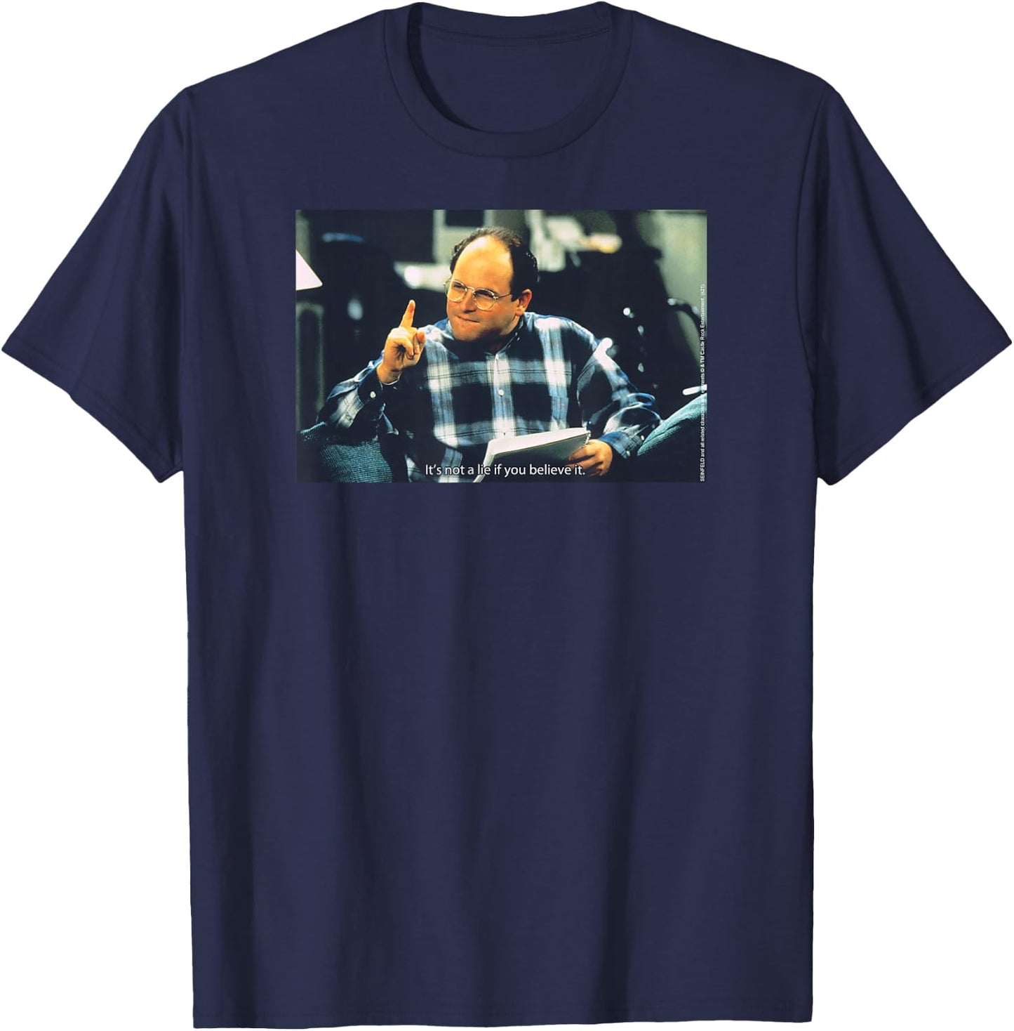 Seinfeld George It's Not a Lie If You Believe It 90's TV T-Shirt - T-Shirt | Navy
