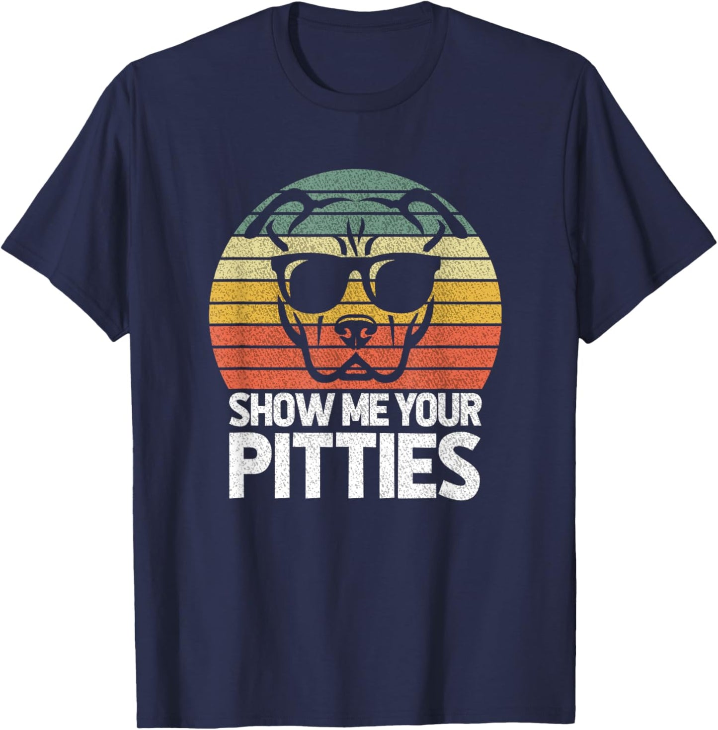 Show Me Pitties Retro Pitbull Pitty Dog Lover Owner Vintage Men Women T-Shirt - T-Shirt | Navy