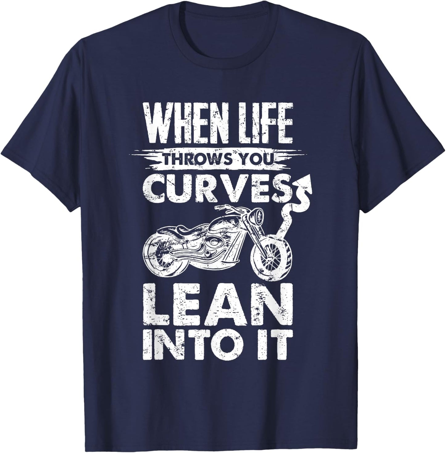 When life throws you curves lean into it motorcycle T-Shirt - T-Shirt | Navy