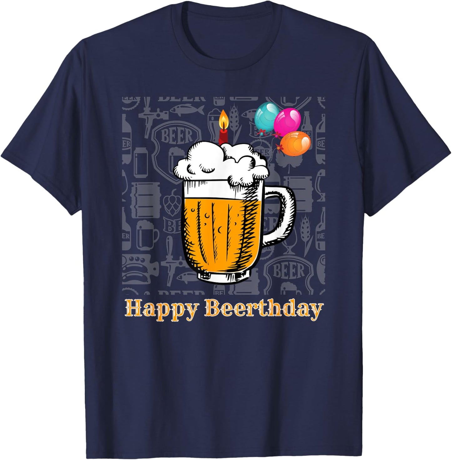 Happy Birthday Beer Birthday Beer Motif for Beer Lovers T-Shirt - T-Shirt | Navy
