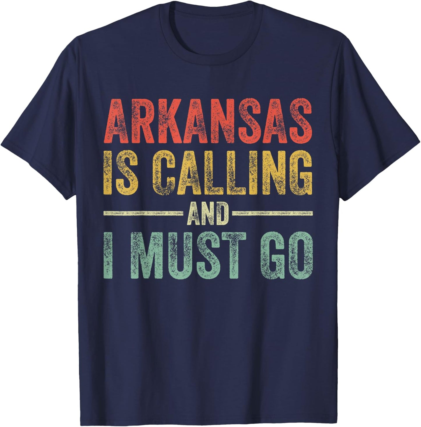 Arkansas is Calling and I Must Go Funny Home State Vintage T-Shirt - T-Shirt | Navy