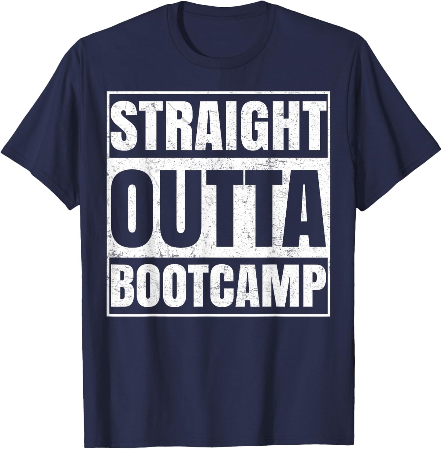 Straight Outta Boot Camp Funny Training T-Shirt - T-Shirt | Navy