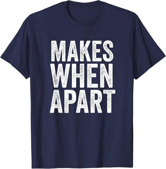 Nothing Makes Sense When We're Apart Funny Matching Couples T-Shirt - T-Shirt | Navy