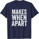Nothing Makes Sense When We're Apart Funny Matching Couples T-Shirt - T-Shirt | Navy