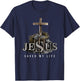 Jesus Saved My Life - Christian Religious Bible Church T-Shirt - T-Shirt | Navy