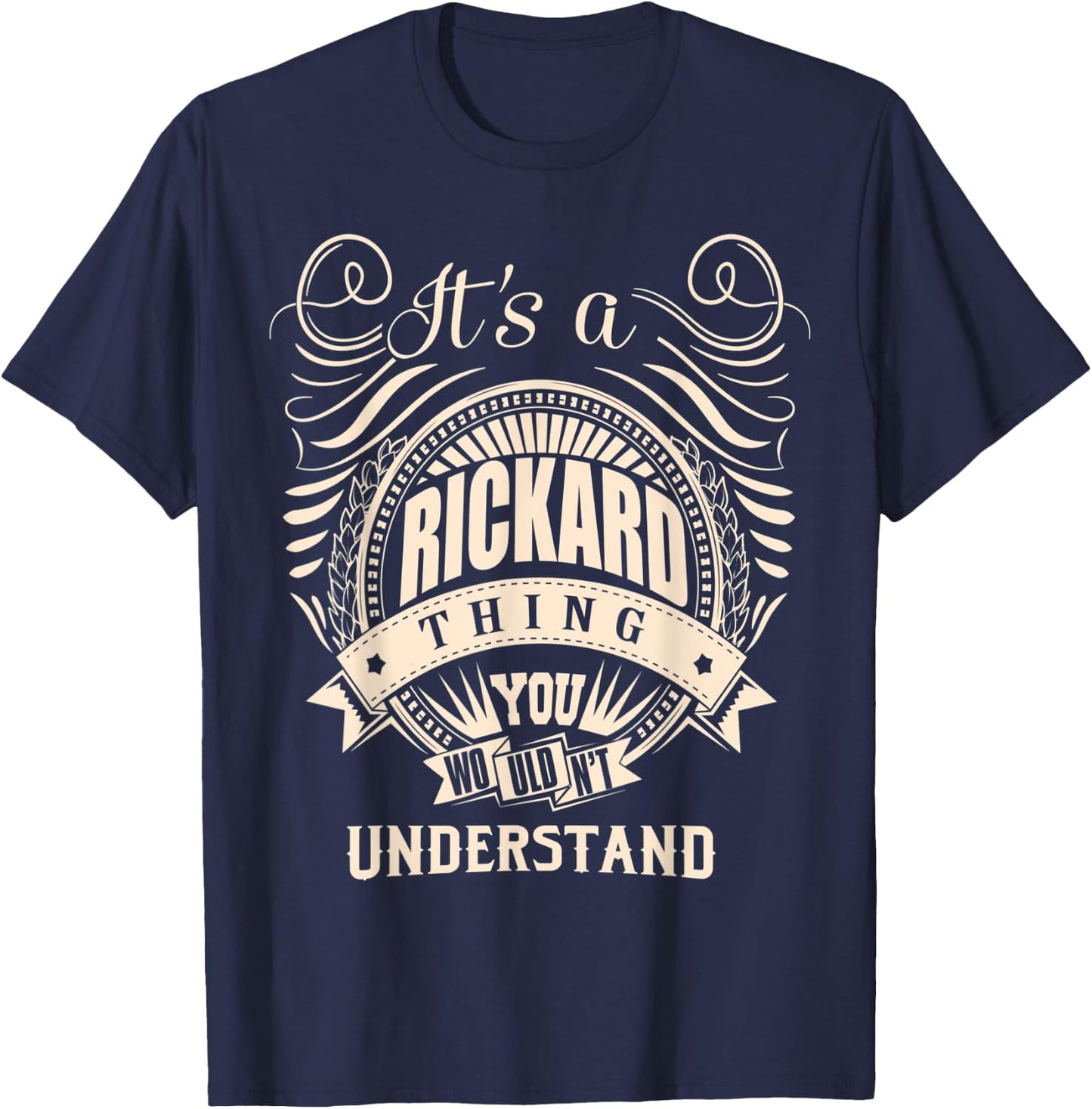 It's a RICKARD Thing You Wouldn't Understand Gifts T-Shirt - T-Shirt | Navy