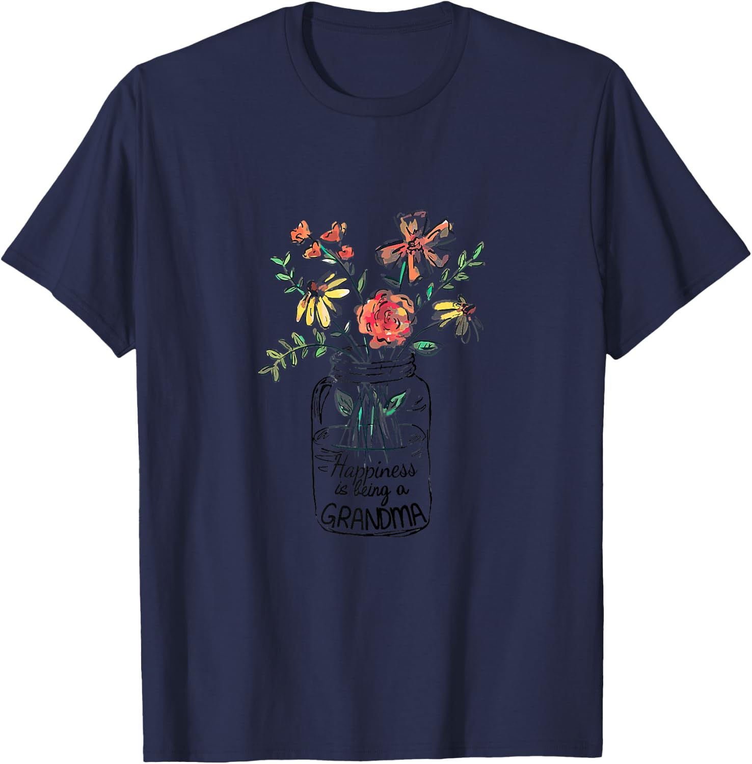 Happiness Is Being Grandma Life Flower Art Grandma T-Shirt - T-Shirt | Navy