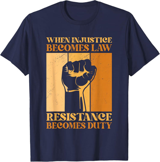 When Injustice Becomes Law Resistance Becomes Duty BLM Pride T-Shirt - T-Shirt | Navy