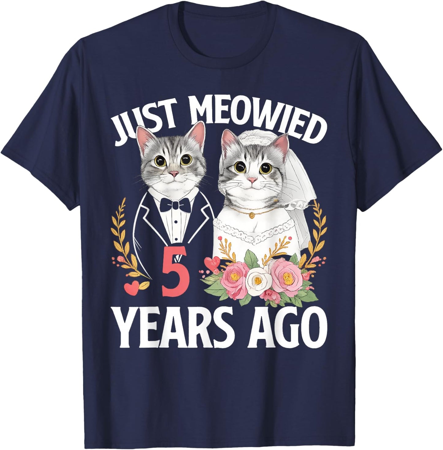Just Meowied Cat 5th Wedding Anniversary 5 Years Couple T-Shirt - T-Shirt | Navy