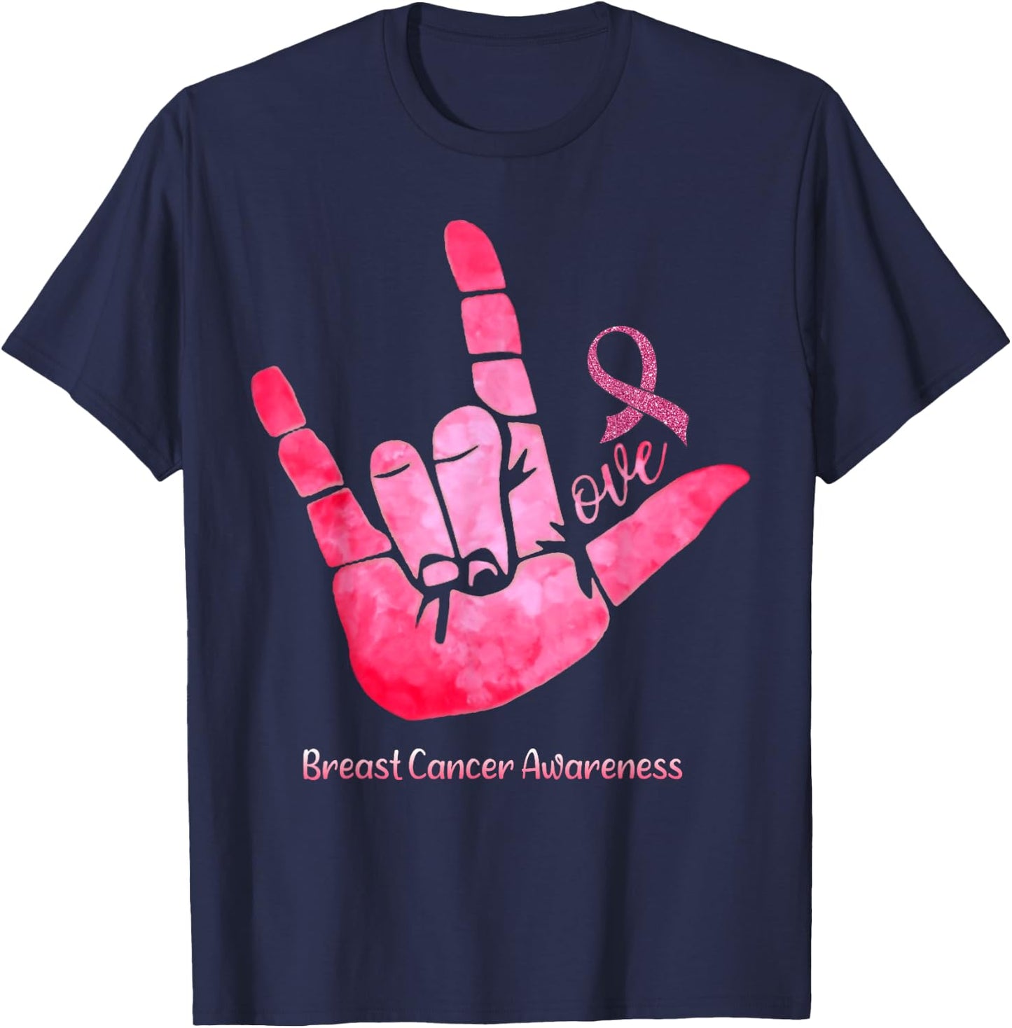 ASL Sign Love Breast Cancer Awareness Pink Ribbon Warriors T-Shirt - T-Shirt | Navy
