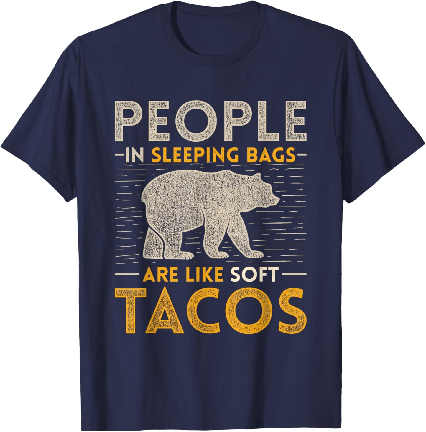 People In Sleeping Bags Are Like Soft Tacos Sleeping T-Shirt - T-Shirt | Navy