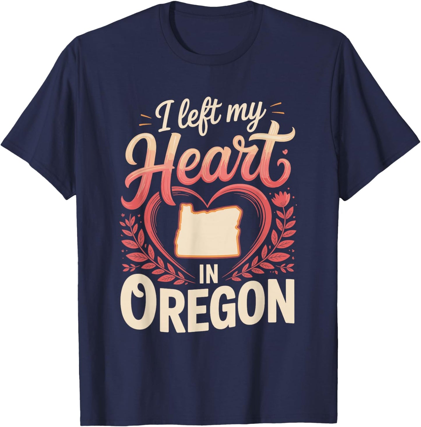 I Left My Heart in Oregon T-Shirt - T-Shirt | Navy