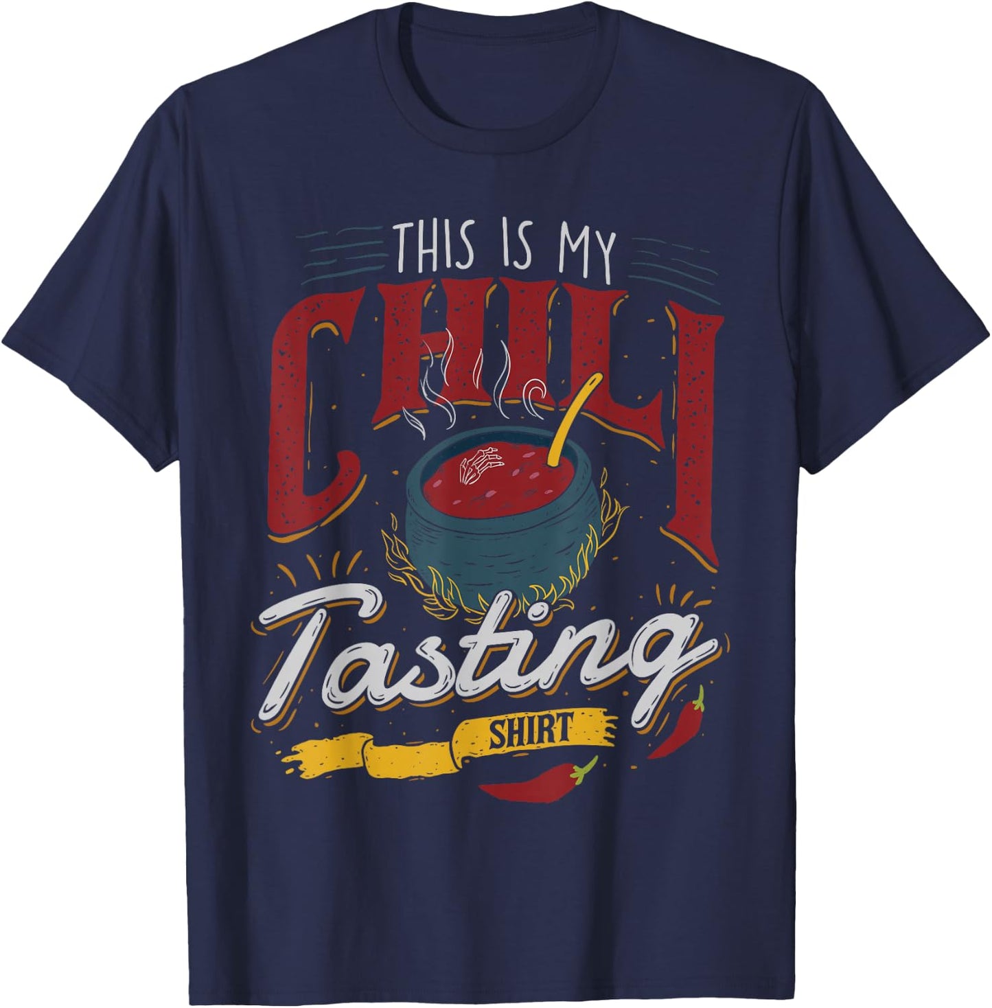 This is My Chili Tasting Shirt Cook Off Cooking Competition T-Shirt - T-Shirt | Navy