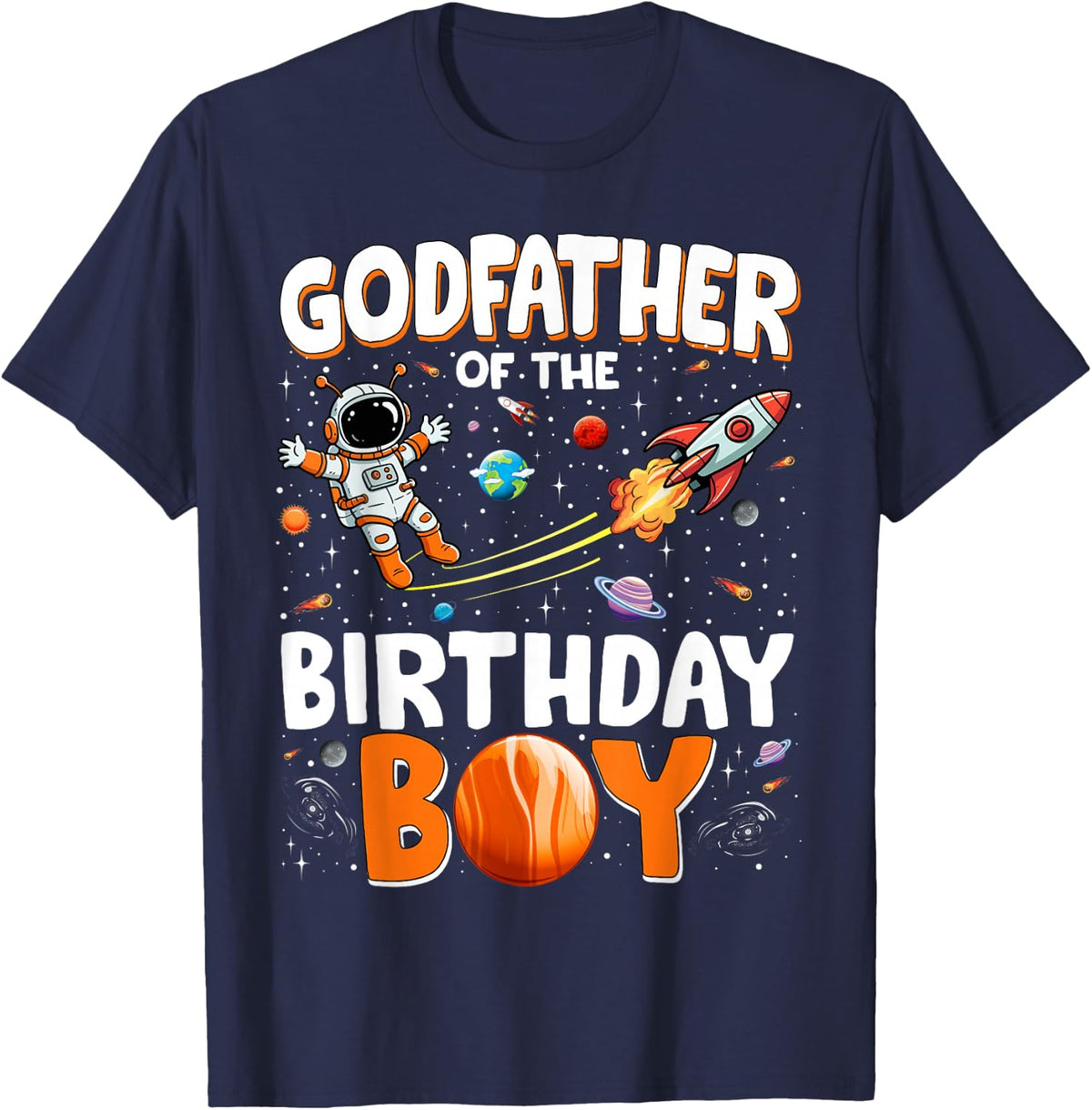 Family Space Planets Godfather of The Birthday Boy Astronaut T-Shirt - T-Shirt | Navy