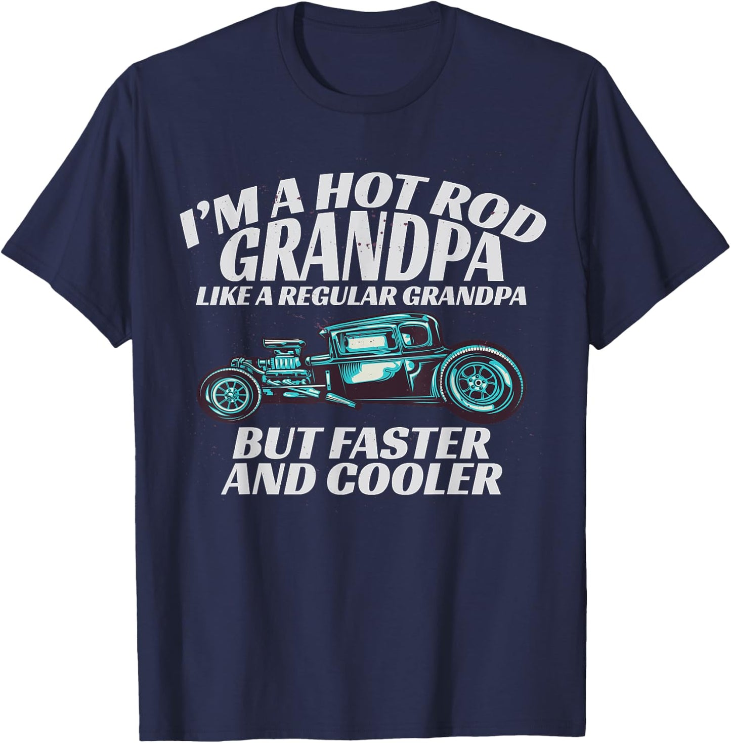 I'm a Hot Rod Grandpa Gift Cool Gpa's with Hot Rods T-Shirt - T-Shirt | Navy