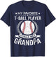 T Ball Grandpa Shirt - Funny Proud Ball Grandpa Favorite T-Shirt - T-Shirt | Navy