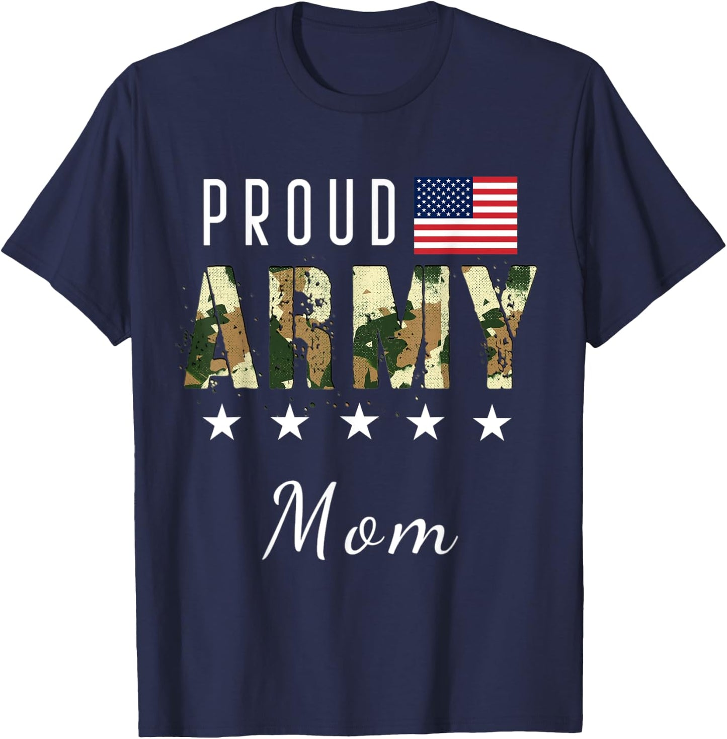 Proud Military Camouflage Proud Army Mom Mother Gift T-Shirt - T-Shirt | Navy