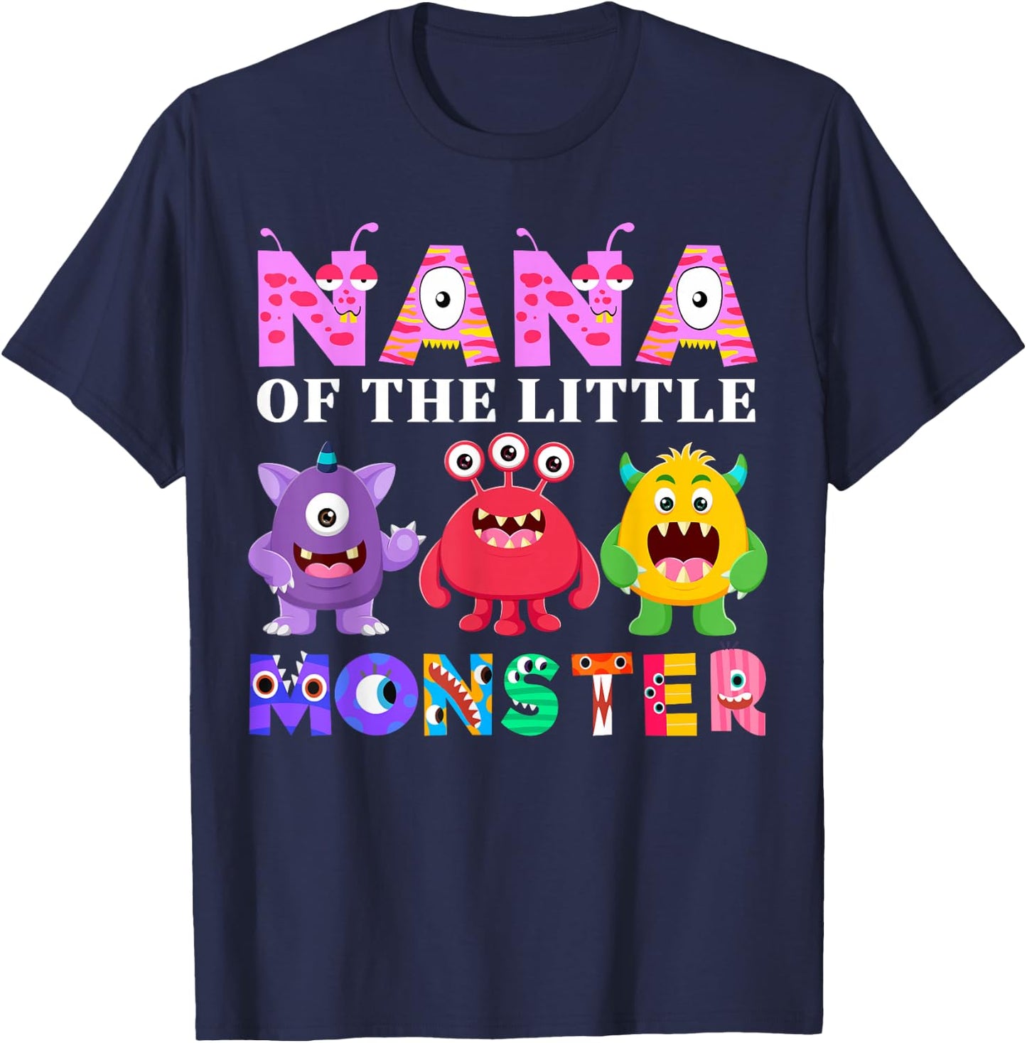 Nana Of The Little Monster Birthday Party Family Monster T-Shirt - T-Shirt | Navy
