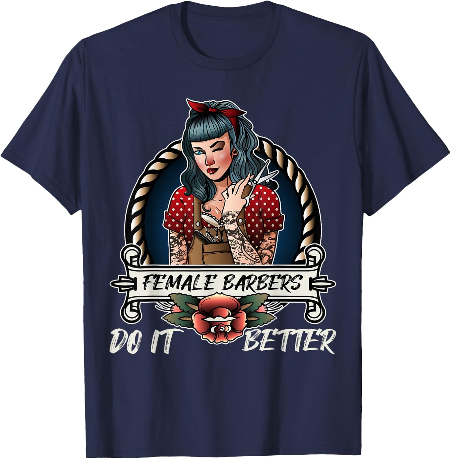 Female Barbers Do It Better Funny Female Hairstylist T-Shirt - T-Shirt | Navy