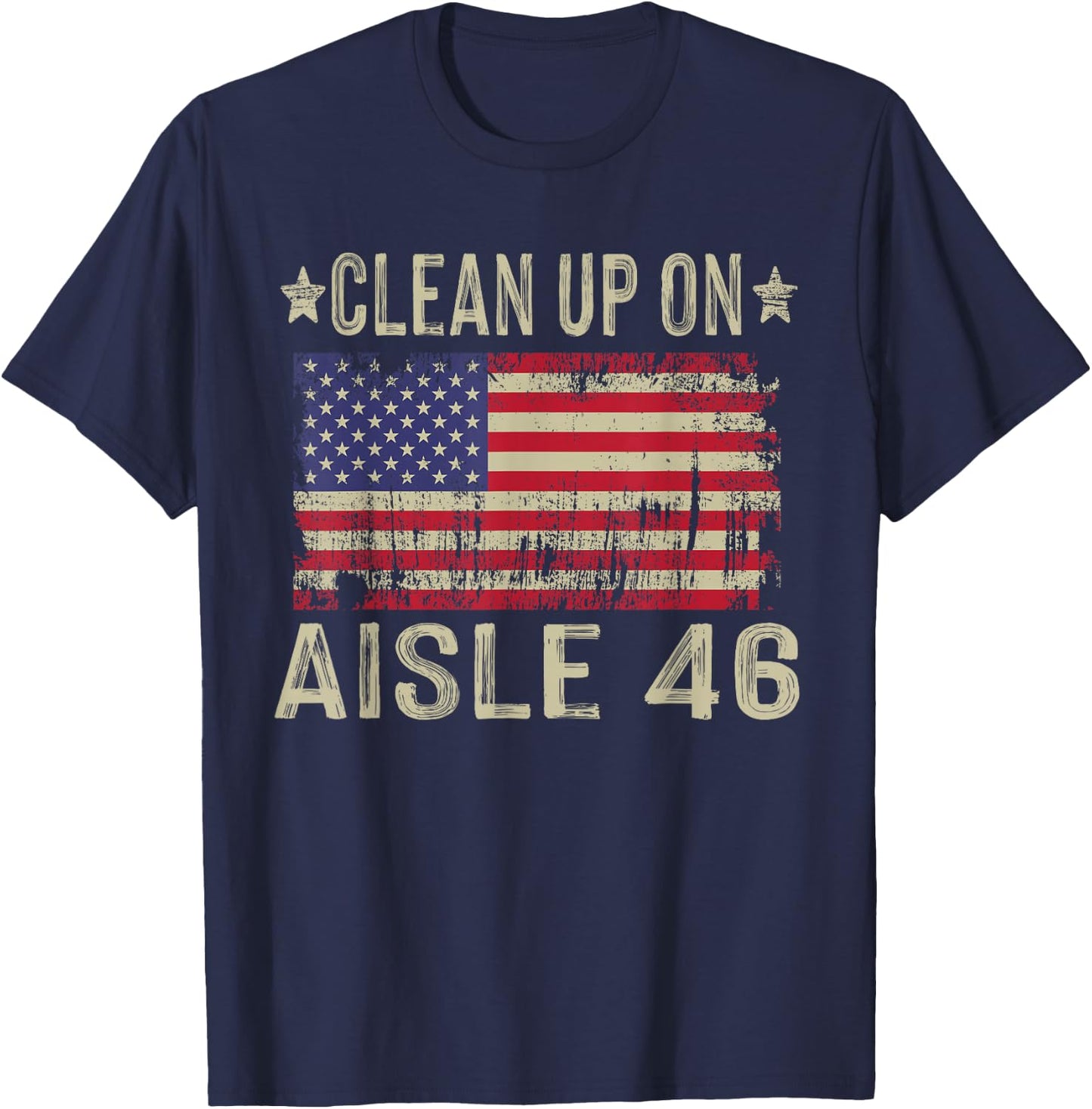 Clean Up On Aisle 46 Funny Saying Impeach 8646 T-Shirt - T-Shirt | Navy