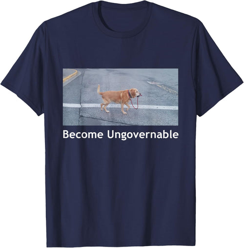 Become Ungovernable Funny Dog Meme Men Women Small