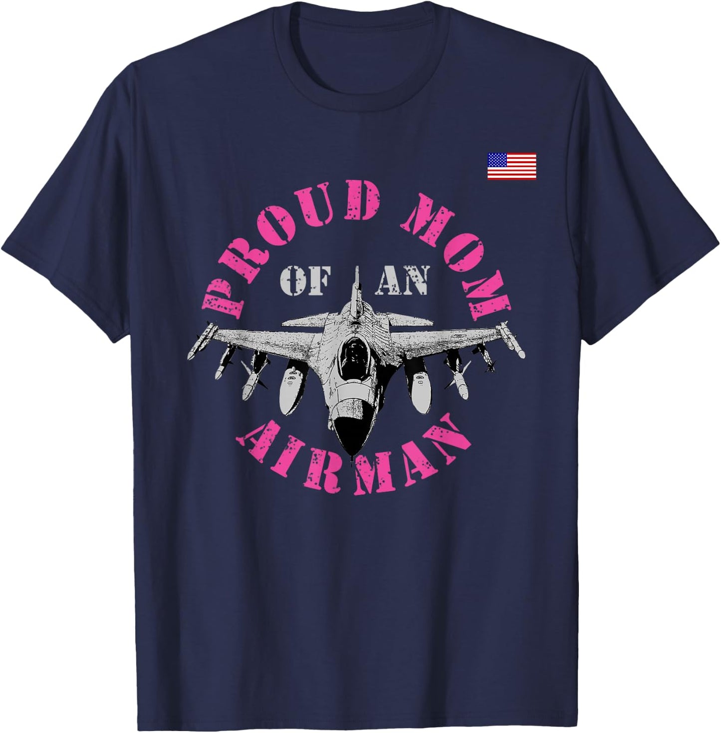 Proud Mom Of An Airman Air Man Military Pilot Fighter Jet T-Shirt - T-Shirt | Navy