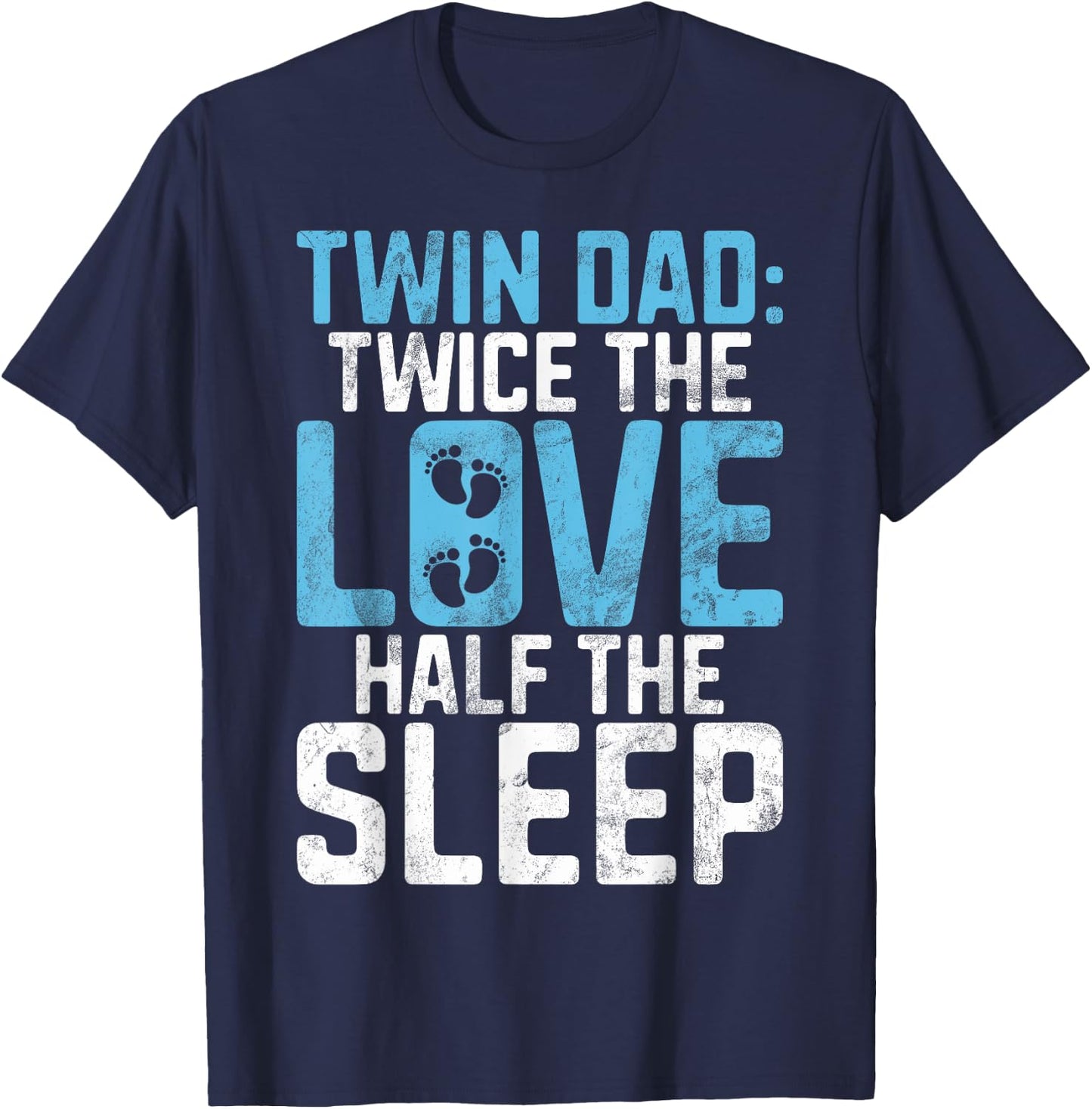Twice the Love half the Sleep Twin Dad T-Shirt - T-Shirt | Navy