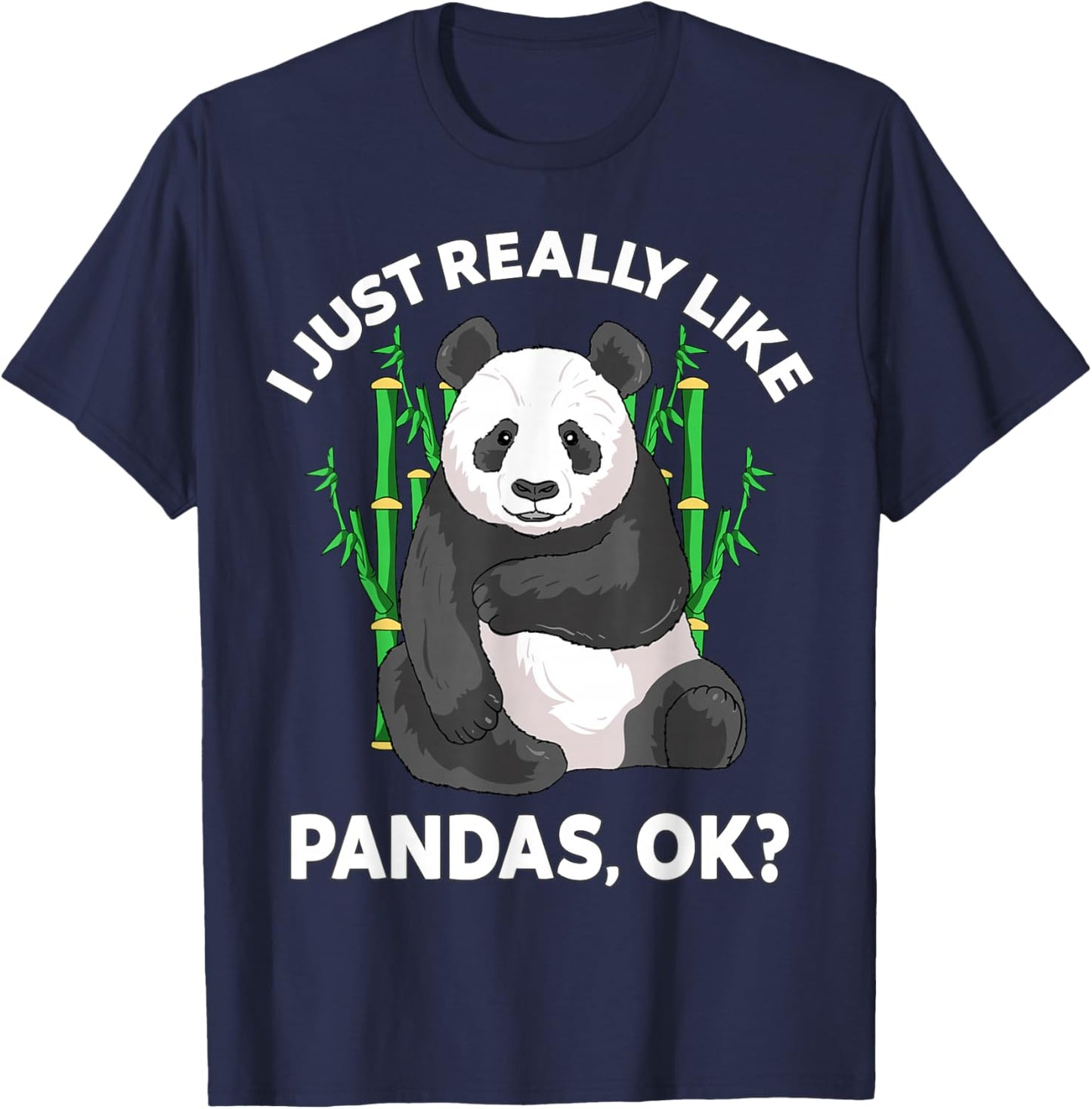 I Just Really Like Pandas Ok Kawaii Panda Kids Men Women T-Shirt - T-Shirt | Navy