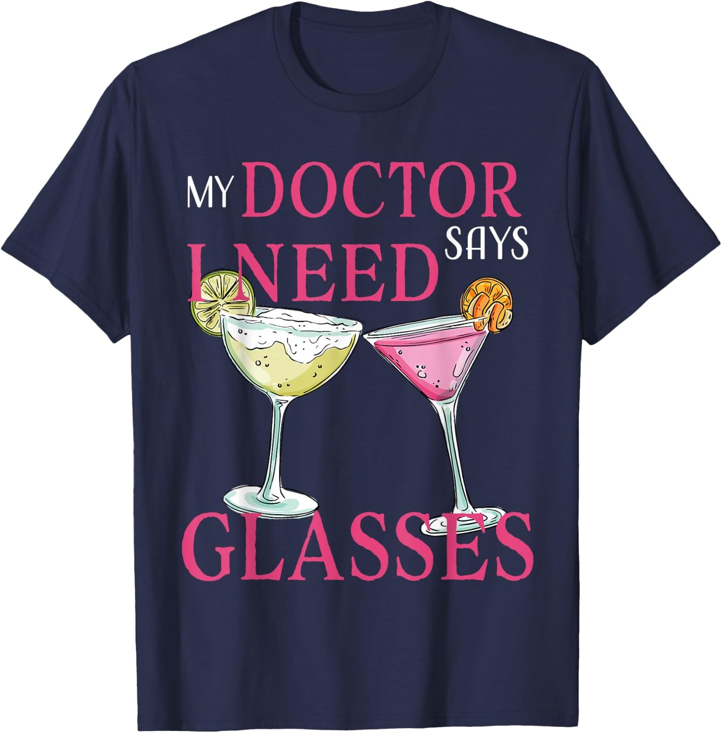 My Doctor says i need glasses T-Shirt - T-Shirt | Navy