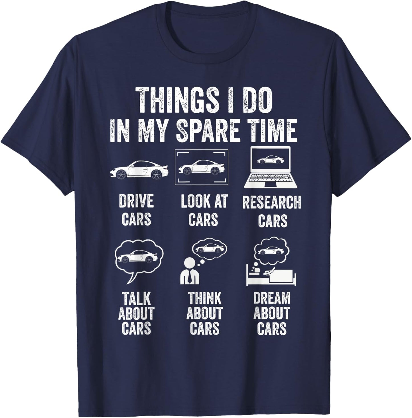 Things I Do In My Spare Time Car Lover Funny Father's Day T-Shirt - T-Shirt | Navy