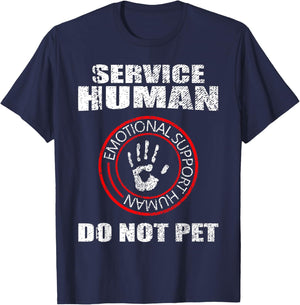 Emotional Support Human | Human Service - Do Not Pet T-Shirt - T-Shirt | Navy