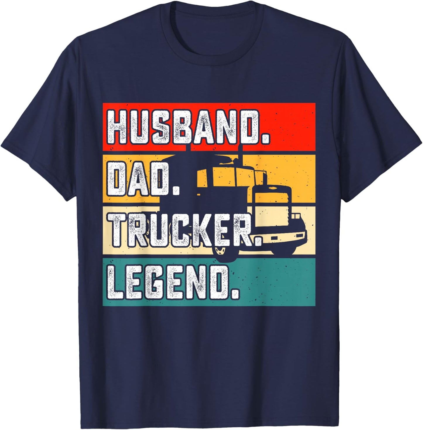 Husband Dad Trucker Legend T-Shirt - T-Shirt | Navy