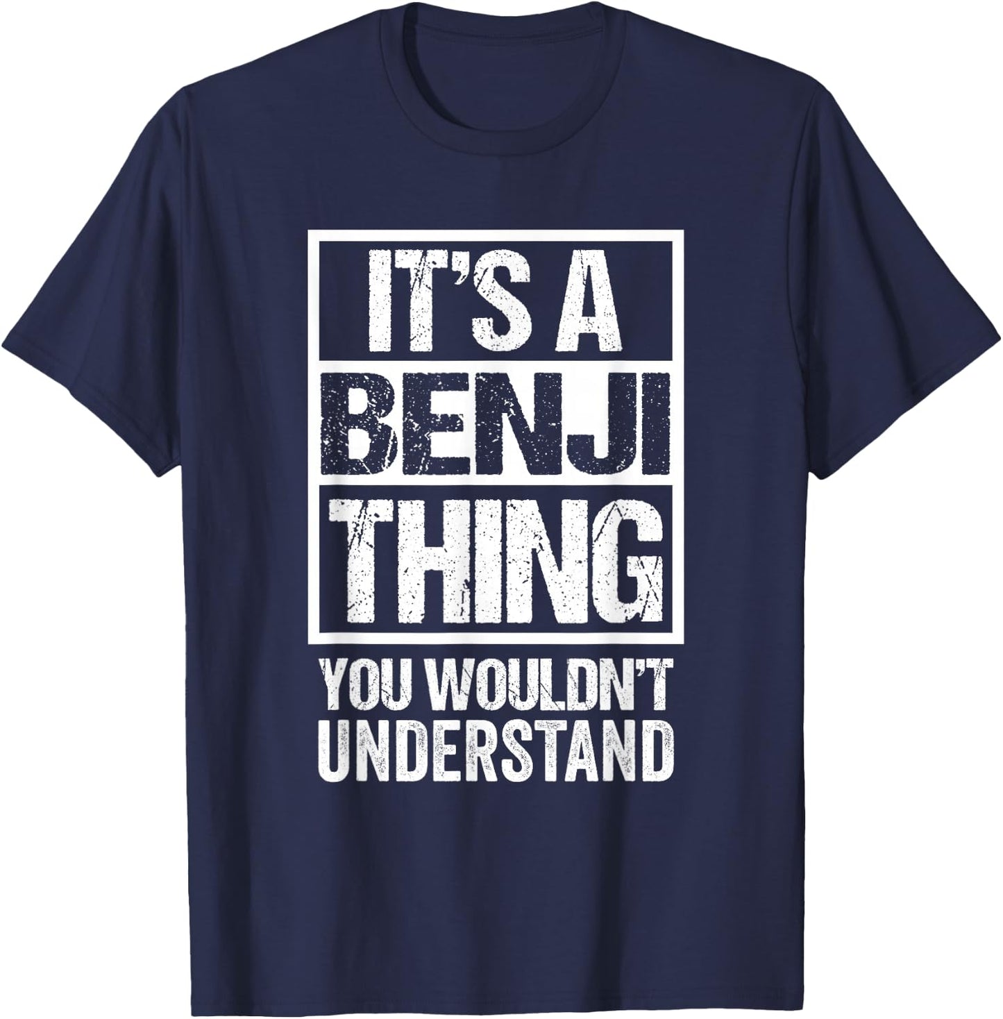 It's A Benji Thing You Wouldn't Understand T-Shirt - T-Shirt | Navy