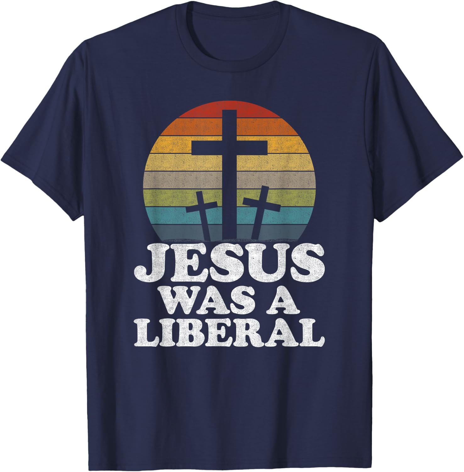Woke Christian Democrat Jesus Was A Liberal T-Shirt - T-Shirt | Navy