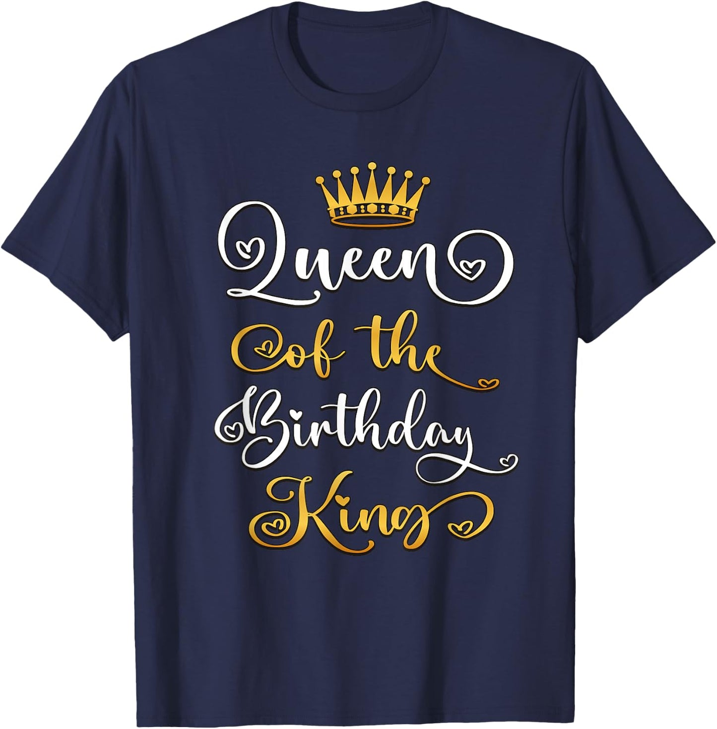 Queen of The Birthday King Bday Party T-Shirt - T-Shirt | Navy
