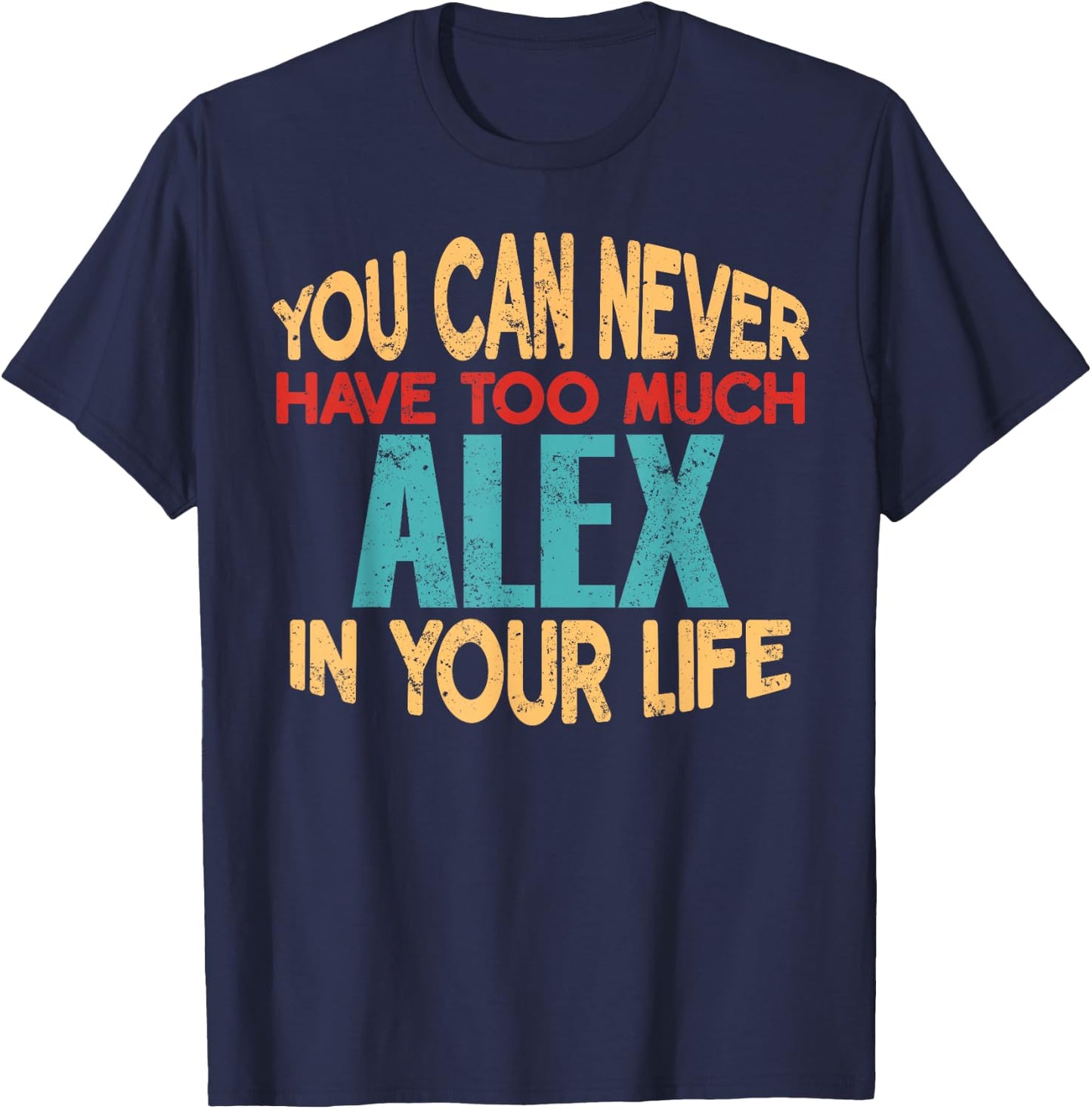 Funny Alex Personalized First Name Joke Item T-Shirt - T-Shirt | Navy