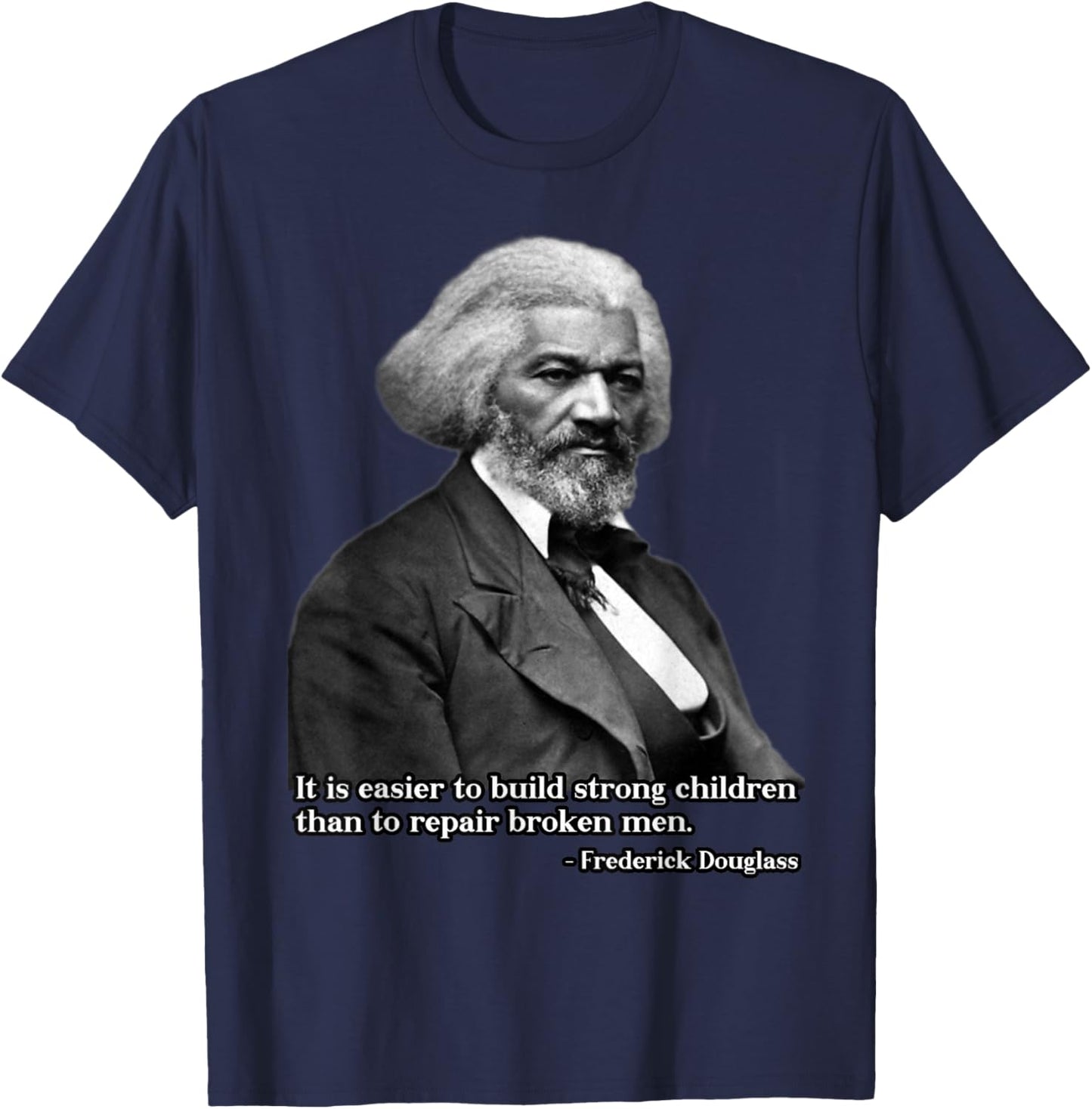 Frederick Douglass Inspirational Quote Black History Month T-Shirt - T-Shirt | Navy