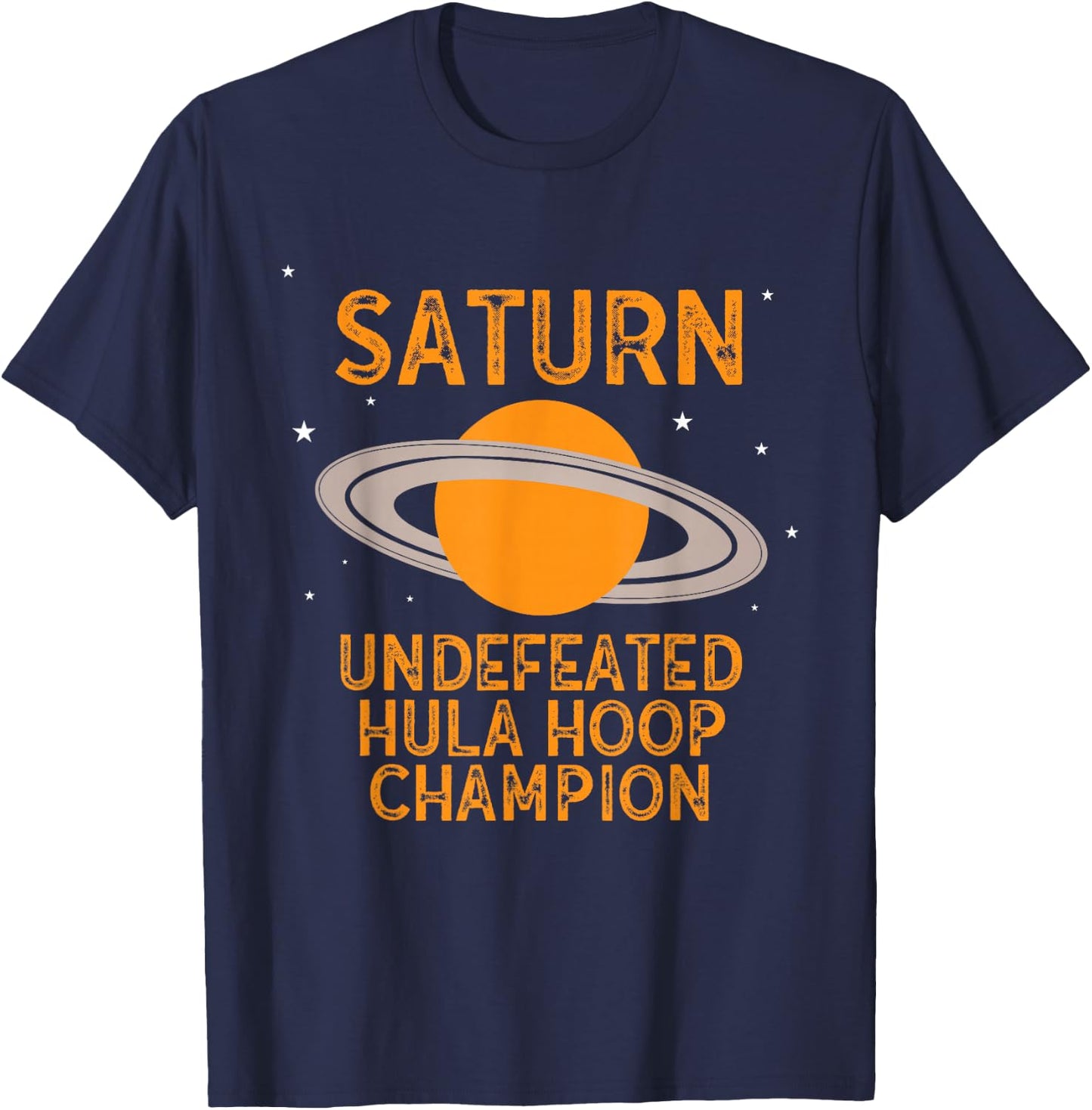 Funny Saturn Undefeated Hula Hoop Champion Planet T-Shirt - T-Shirt | Navy