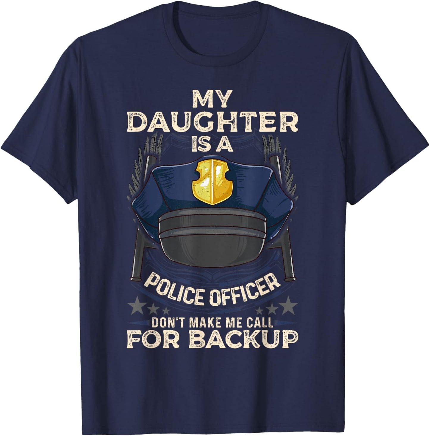 My Daughter Is A Police Officer Proud Police Father Cop T-Shirt - T-Shirt | Navy